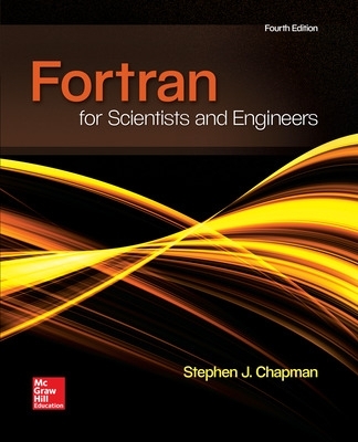 FORTRAN FOR SCIENTISTS & ENGINEERS 4th edition