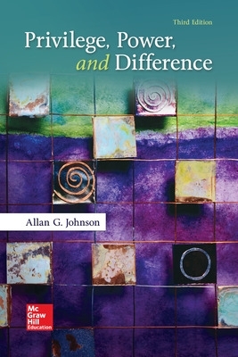 Privilege, Power, and Difference 3rd edition