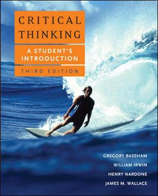 Critical Thinking: A Student's Introduction 3rd edition