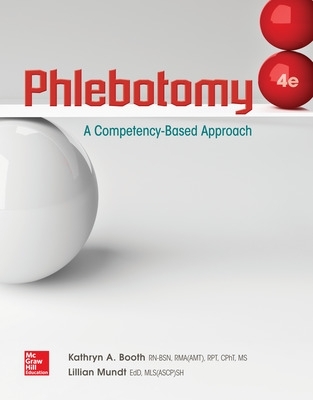 Phlebotomy: A Competency Based Approach 4th edition
