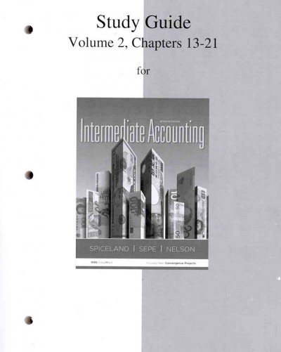 Intermediate Accounting, Volume 2, Chapters 13-21 7th Study Guide ed.