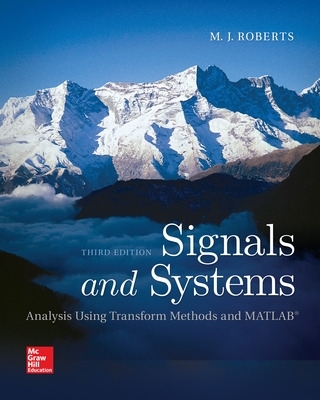 Signals and Systems: Analysis Using Transform Methods & MATLAB 3rd edition