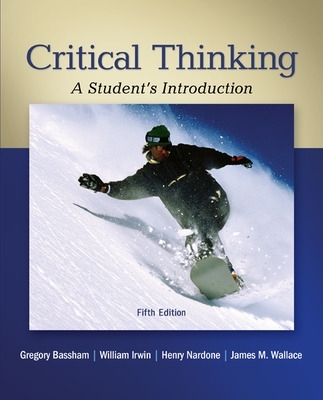 Critical Thinking: A Student's Introduction 5th edition