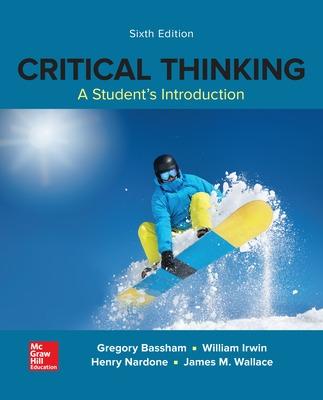 Critical Thinking: A Student's Introduction 6th edition