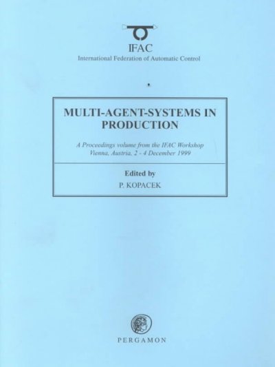 Multi-Agent Systems in Production (Mas '99)