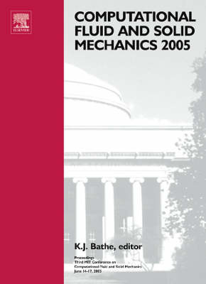 Computational Fluid and Solid Mechanics 2005 - Book