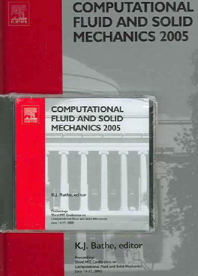 Computational Fluid and Solid Mechanics 2005: (SET Book with CD ROM)