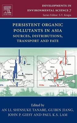 Persistent Organic Pollutants in Asia: Sources, Distributions, Transport and Fate, Volume 7
