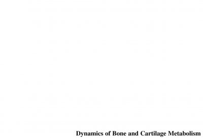 Dynamics of Bone and Cartilage Metabolism: Principles and Clinical Applications