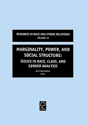 Marginality, Power and Social Structure: Issues in Race, Class, and Gender Analysis