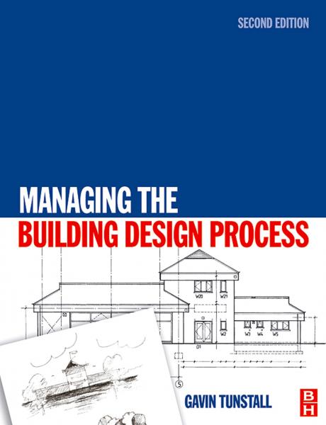 Managing the Building Design Process 2nd edition