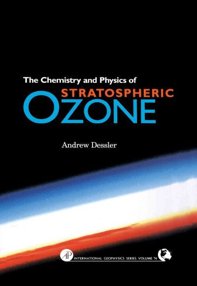 Chemistry and Physics of Stratospheric Ozone