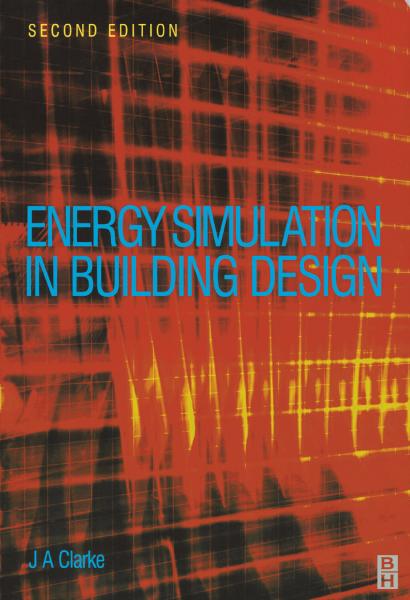 Energy Simulation in Building Design 2nd edition