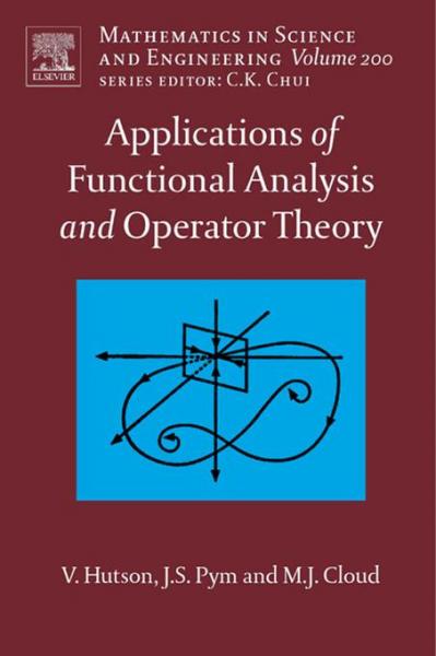 Applications of Functional Analysis and Operator Theory