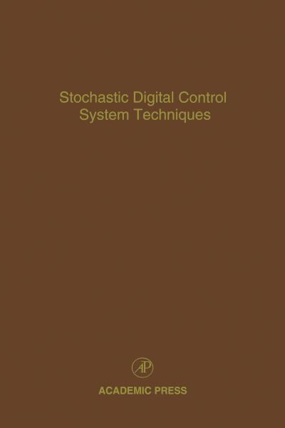 Stochastic Digital Control System Techniques: Advances in Theory and Applications