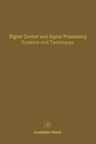 Digital Control and Signal Processing Systems and Techniques: Advances in Theory and Applications