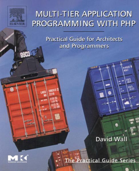 Multi-Tier Application Programming with PHP: Practical Guide for Architects and Programmers
