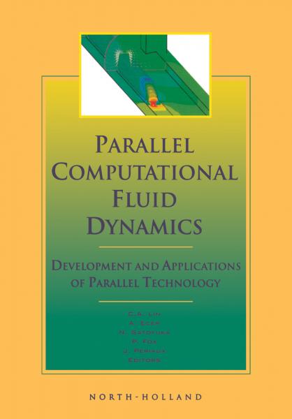 Parallel Computational Fluid Dynamics '98: Development and Applications of Parallel Technology