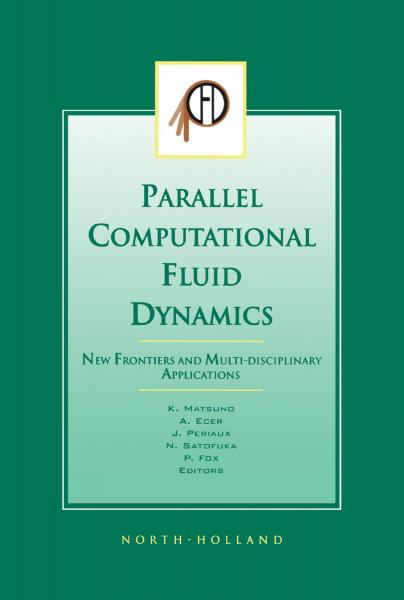 Parallel Computational Fluid Dynamics 2002: New Frontiers and Multi-Disciplinary Applications