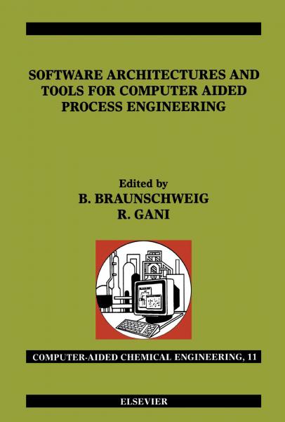 Software Architectures and Tools for Computer Aided Process Engineering