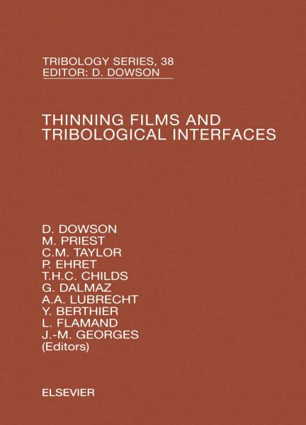 Thinning Films and Tribological Interfaces: Proceedings of the 26th Leeds-Lyon Symposium