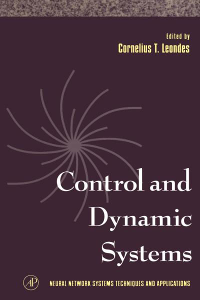 Neural Network Systems Techniques and Applications: Advances in Theory and Applications