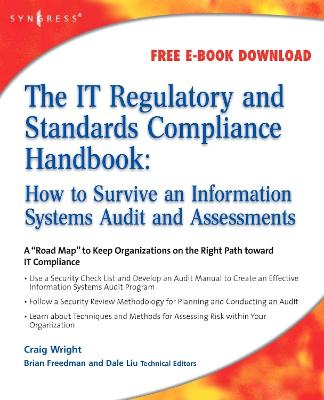 IT Regulatory and Standards Compliance Handbook: How to Survive Information Systems Audit and Assessments