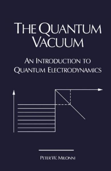 Quantum Vacuum: An Introduction to Quantum Electrodynamics