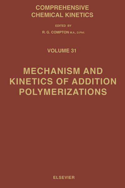 Mechanism and Kinetics of Addition Polymerizations
