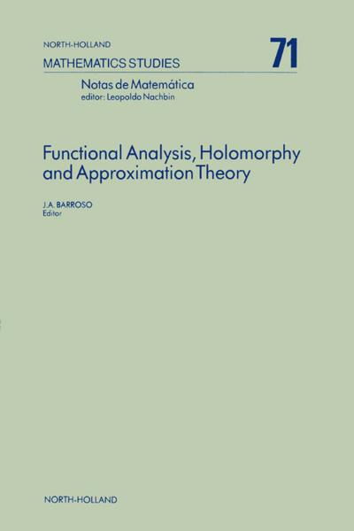 Functional Analysis, Holomorphy and Approximation Theory