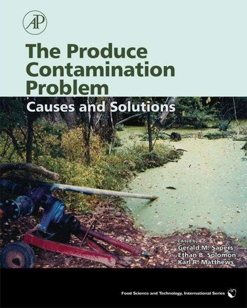 Produce Contamination Problem: Causes and Solutions