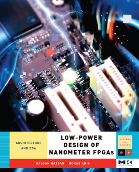 Low-Power Design of Nanometer FPGAs: Architecture and EDA