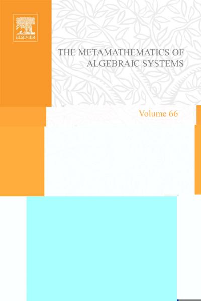 Metamathematics of Algebraic Systems