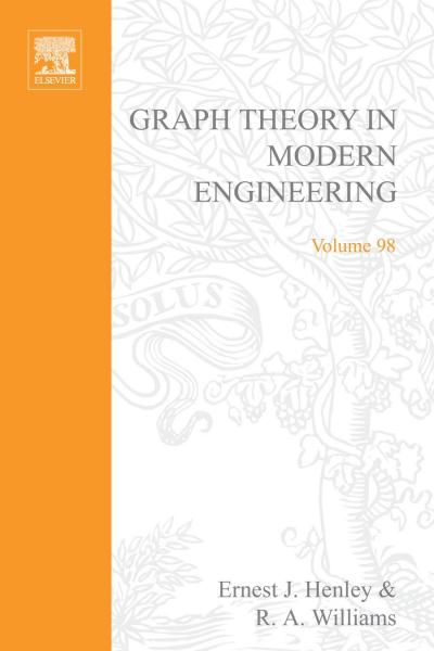 Graph Theory in Modern Engineering: Computer Aided Design, Control, Optimization, Reliability Analysis