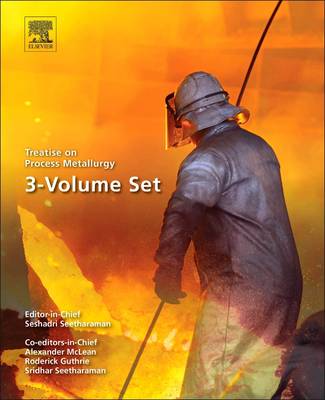 Treatise on Process Metallurgy: 3-VOLUME SET
