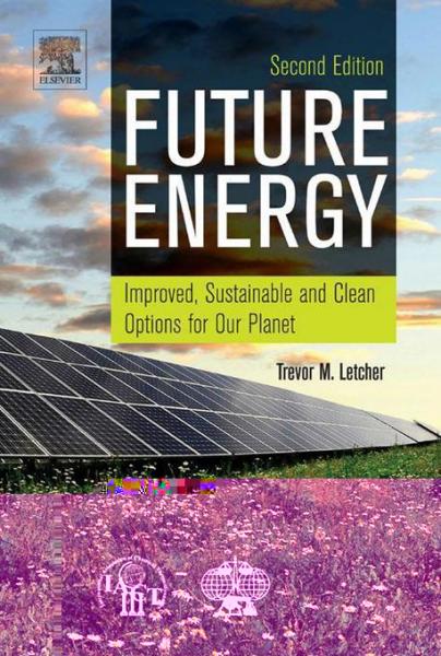 Future Energy: Improved, Sustainable and Clean Options for our Planet