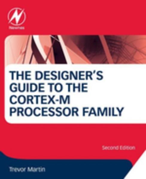 Designer's Guide to the Cortex-M Processor Family