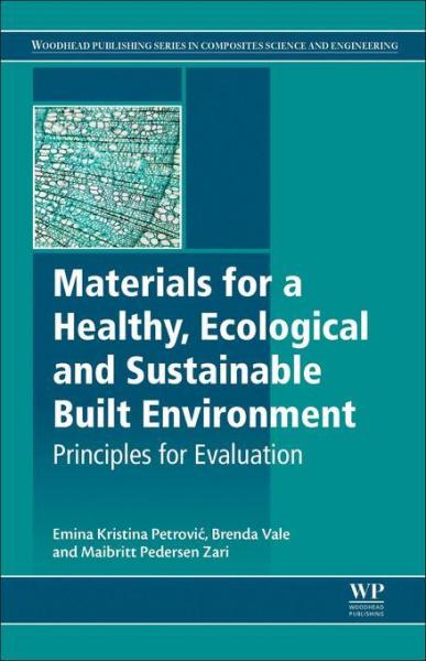 Materials for a Healthy, Ecological and Sustainable Built Environment: Principles for Evaluation