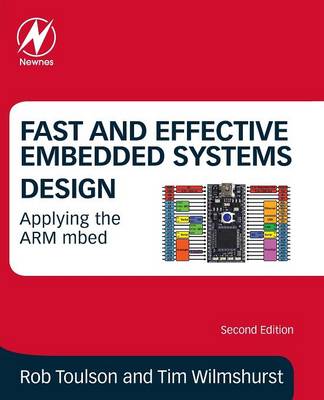 Fast and Effective Embedded Systems Design: Applying the ARM mbed 2nd edition