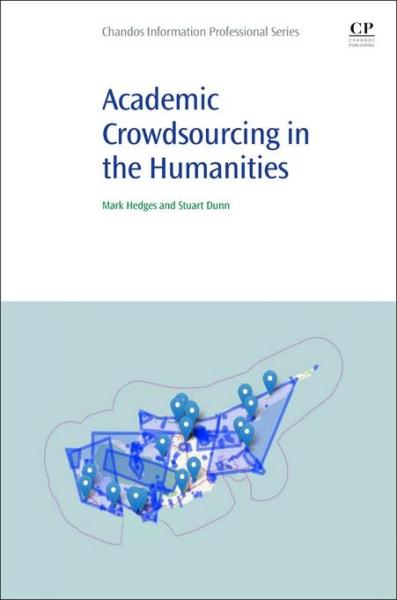 Academic Crowdsourcing in the Humanities: Crowds, Communities and Co-production