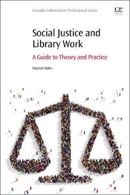 Social Justice and Library Work: A Guide to Theory and Practice