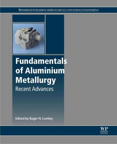 Fundamentals of Aluminium Metallurgy: Recent Advances