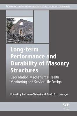 Long-term Performance and Durability of Masonry Structures: Degradation Mechanisms, Health Monitoring and Service Life Design