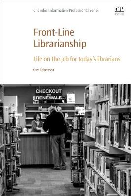 Front-Line Librarianship: Life on the Job for Today's Librarians