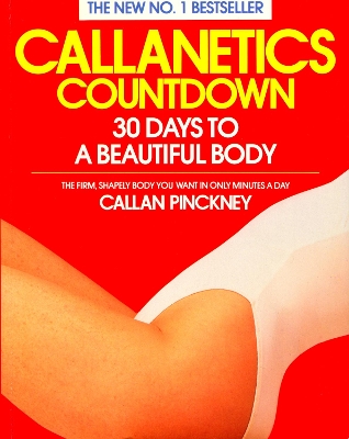 Callanetics Countdown: 30 Days to a Beautiful Body