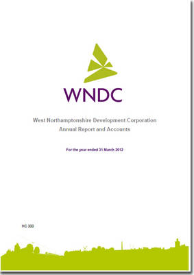 West Northamptonshire Development Corporation annual report and accounts for  the year ended 31 March 2012