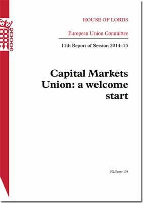 Capital Markets Union: a welcome start, 11th report of session 2014-15
