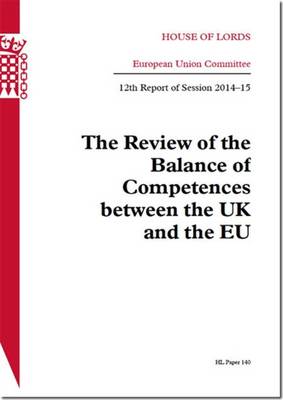 review of the balance of competences between the UK and the EU: 12th report of session 2014-15