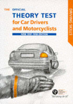 Official Theory Test for Car Drivers and Motorcyclists 1997-98 ed, Including the Questions and Answers Valid for Tests Taken from 28 July 1997