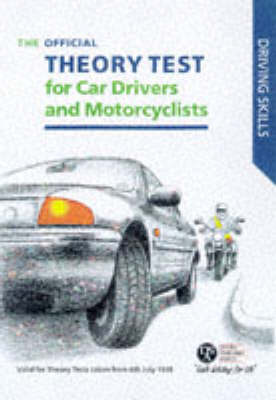 Official Theory Test for Car Drivers and Motorcyclists 1998-99 ed, Valid for Theory Tests Taken from 6 July 1998